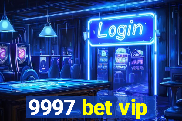 9997 bet vip